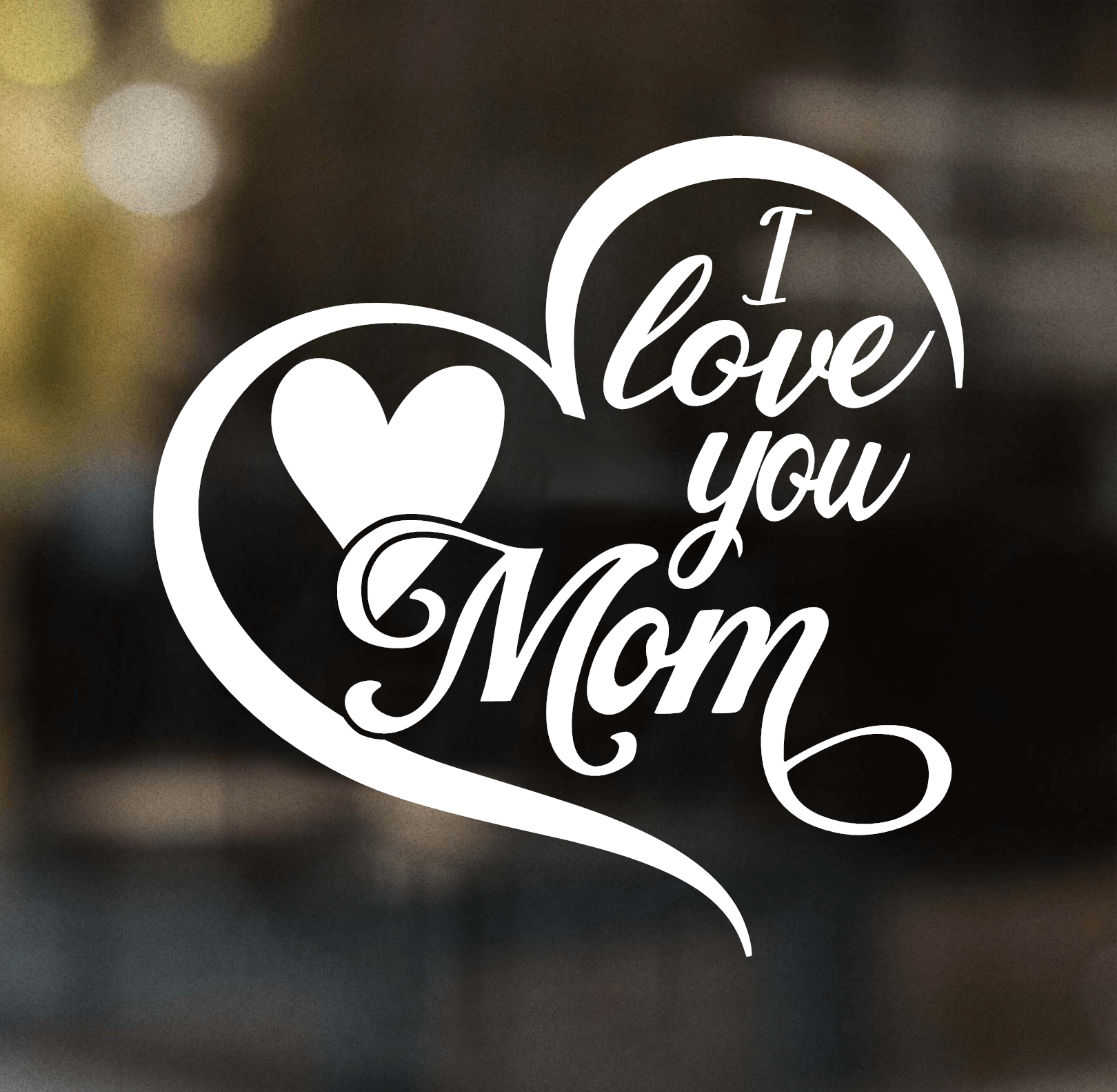 I Love You Mom Heart Decal