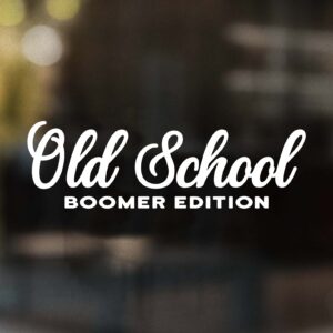 Old School Boomer Edition Decal